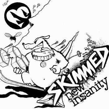 SKIMMED: New Insanity